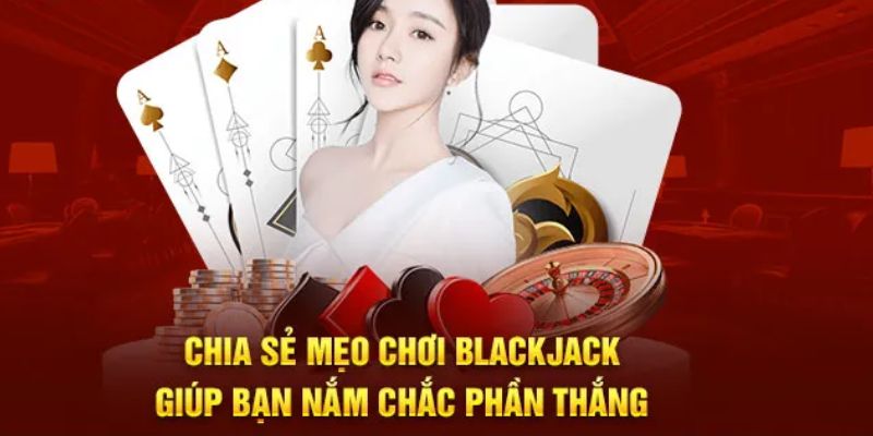 Cẩm nang chinh phục blackjack