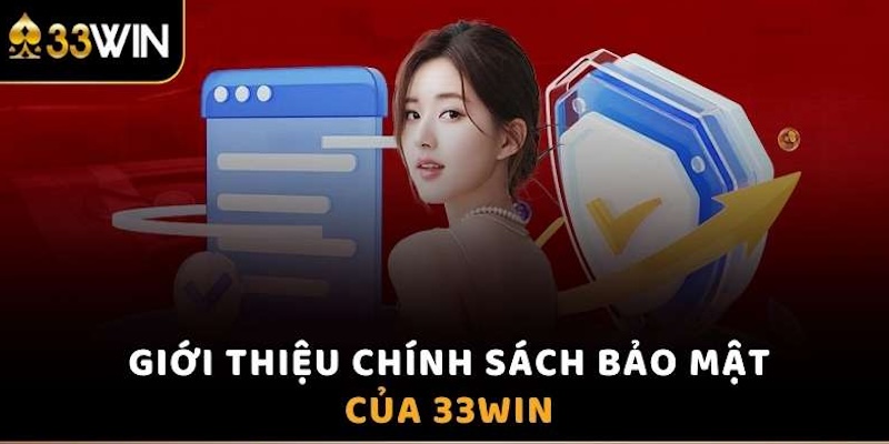 chinh sach bao mat 33win