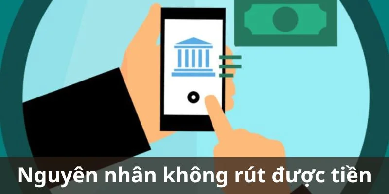 Nguyên nhân không thể giao dịch rút tiền 33win được